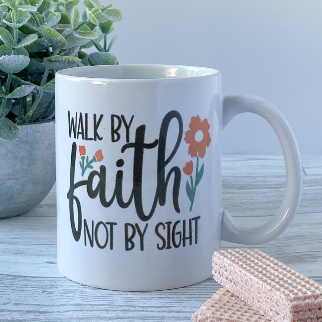 Mug - Walk By Faith Not By Sight